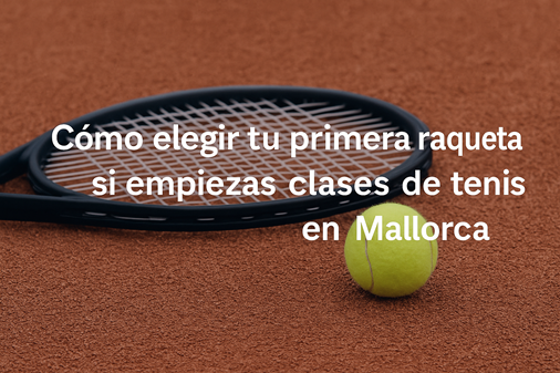 Clases de tenis en Mallorca
